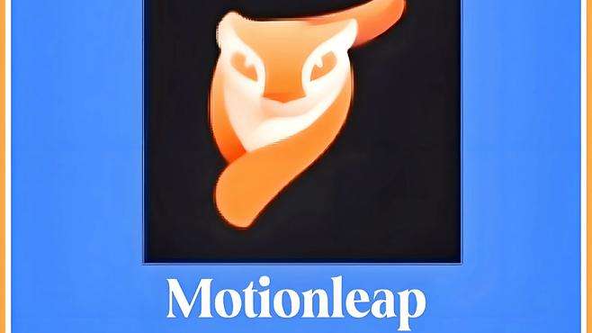 Motionleap图像动画制作软件，免费下载，探索无限可能